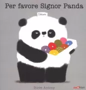 Copertina libro <b>Per favore Signor Panda<br></b>(titolo originale o altro titolo: <i>Please Mr Panda</i>)