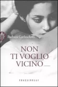 Copertina libro <b>Non ti voglio vicino</b>