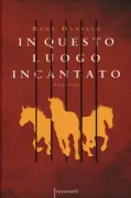 Copertina libro <b>In questo luogo incantato<br></b>(titolo originale o altro titolo: <i>The enchanted</i>)