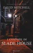 Copertina libro <b>I custodi di Slade House<br></b>(titolo originale o altro titolo: <i>Slade House</i>)