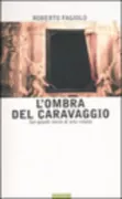 Copertina libro <b>L'ombra del Caravaggio</b>