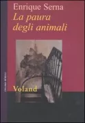 Copertina libro <b>La paura degli animali<br></b>(titolo originale o altro titolo: <i>El miedo a los animales</i>)