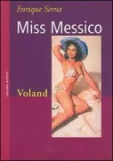 Copertina libro <b>Miss Messico<br></b>(titolo originale o altro titolo: <i>Senorita Mexico</i>)