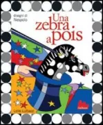 Copertina libro <b>Una zebra a pois</b>