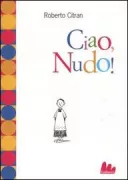 Copertina libro <b>Ciao, Nudo|</b>