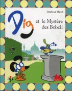 Copertina libro <b>Dig et le mystere des Boboli<br></b>(titolo originale o altro titolo: <i>Dig e il mistero dei Boboli</i>)