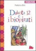 Copertina libro Dakota 12 E I Biopirati