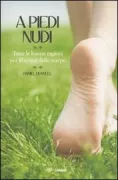 Copertina libro <b>A piedi nudi<br></b>(titolo originale o altro titolo: <i>The barefoot book</i>)