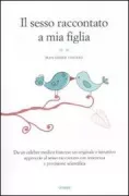 Copertina libro <b>Il sesso raccontato a mia figlia</b>