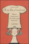 Copertina libro <b>Oh mio Dio, è l'ora di cena!</b>