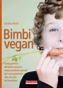 Copertina libro <b>Bimbi vegan<br></b>(titolo originale o altro titolo: <i>Feeding your vegan infant, with confidence</i>)