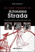 Copertina libro <b>Gli anni ruggenti di Alfonsina Strada</b>