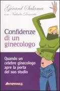 Copertina libro <b>Confidenze di un ginecologo<br></b>(titolo originale o altro titolo: <i>Confidences d'un gynècologue</i>)