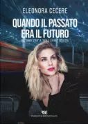 Copertina libro <b>Quando il passato era il futuro</b>