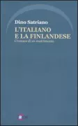 Copertina libro <b>L'italiano e la finlandese<br></b>(titolo originale o altro titolo: <i>Eras avioliitto</i>)