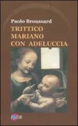 Copertina libro <b>Trittico mariano con Adeluccia</b>