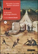 Copertina libro <b>A Sud: il racconto del lungo silenzio</b>
