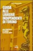 Copertina libro <b>Guida alle librerie indipendenti di Torino</b>