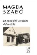 Copertina libro <b>La notte dell'uccisione del maiale<br></b>(titolo originale o altro titolo: <i>Disznótor</i>)