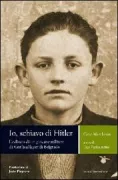 Copertina libro <b>Io, schiavo di Hitler</b>