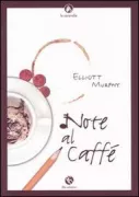 Copertina libro <b>Note al Caffè<br></b>(titolo originale o altro titolo: <i>Cafè Notes</i>)