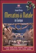 Copertina libro <b>Mercatini di Natale in Europa</b>