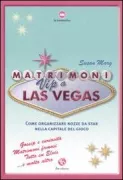 Copertina libro <b>Matrimoni vip a Las Vegas<br></b>(titolo originale o altro titolo: <i>Las Vegas Weddings</i>)