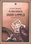 Copertina libro <b>Il mio nome è John Little<br></b>(titolo originale o altro titolo: <i>Poetic justice</i>)