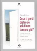 Copertina libro <b>Cosa ti porti dietro se sai di non tornare più?</b>
