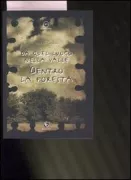 Copertina libro <b>Da quel luogo nella valle, dentro la foresta<br></b>(titolo originale o altro titolo: <i>From the place in the valley, deep in the forest</i>)