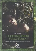 Copertina libro <b>Le ultime tribu sulla terra<br></b>(titolo originale o altro titolo: <i>The last tribes on earth</i>)