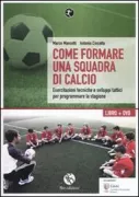 Copertina libro <b>Come formare una squadra di calcio</b>