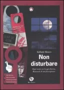Copertina libro <b>Non disturbare: ogni notte un luogo diverso</b>