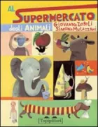 Copertina libro <b>Al supermercato degli animali</b>