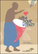Copertina libro <b>Da dove vieni?</b>