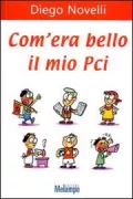 Copertina libro <b>Com'era bello il mio PCI</b>