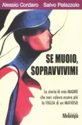 Copertina libro <b>Se muoio, sopravvivimi</b>