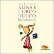 Copertina libro <b>Alina e l'orco Ulrico</b>