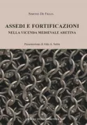 Copertina libro <b>Assedi e fortificazioni nella vicenda medievale aretina</b>