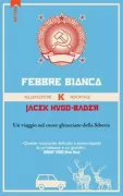 Copertina libro <b>Febbre bianca<br></b>(titolo originale o altro titolo: <i>Biała gorącyka</i>)
