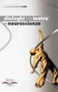 Copertina libro <b>Dialoghi tra teatro e neuroscienze</b>