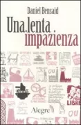 Copertina libro <b>Una lenta impazienza<br></b>(titolo originale o altro titolo: <i>Une lente impatience</i>)