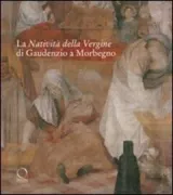 Copertina libro <b>La Natività della Vergine di Gaudenzio a Morbegno</b>