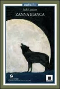 Copertina libro <b>Zanna Bianca<br></b>(titolo originale o altro titolo: <i>White Fang</i>)