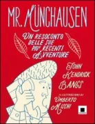 Copertina libro <b>Mr. Munchausen<br></b>(titolo originale o altro titolo: <i>Mr. Münchausen. An account of some of his recent adventures</i>)