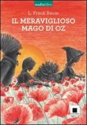 Copertina libro <b>Il meraviglioso mago di Oz<br></b>(titolo originale o altro titolo: <i>The wonderful wizard of Oz</i>)