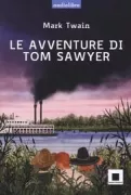 Copertina libro <b>Le avventure di Tom Sawyer<br></b>(titolo originale o altro titolo: <i>The adventures of Tom Sawyer</i>)