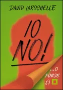 Copertina libro <b>Io no! ... o forse sì<br></b>(titolo originale o altro titolo: <i>Absolutely, positively not ..</i>)