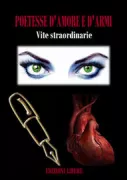 Copertina libro Poetesse d'amore e d'armi. Vite straordinarie. Ebook
