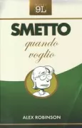 Copertina libro <b>Smetto quando voglio<br></b>(titolo originale o altro titolo: <i>Too Cool to be forgotten</i>)